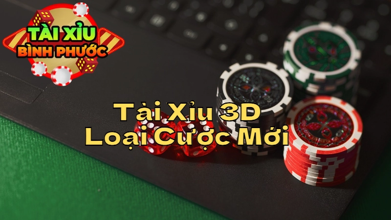 Tài Xỉu 3D: Loại Cược Mới Thu Hút Người Chơi Tại Bình Phước