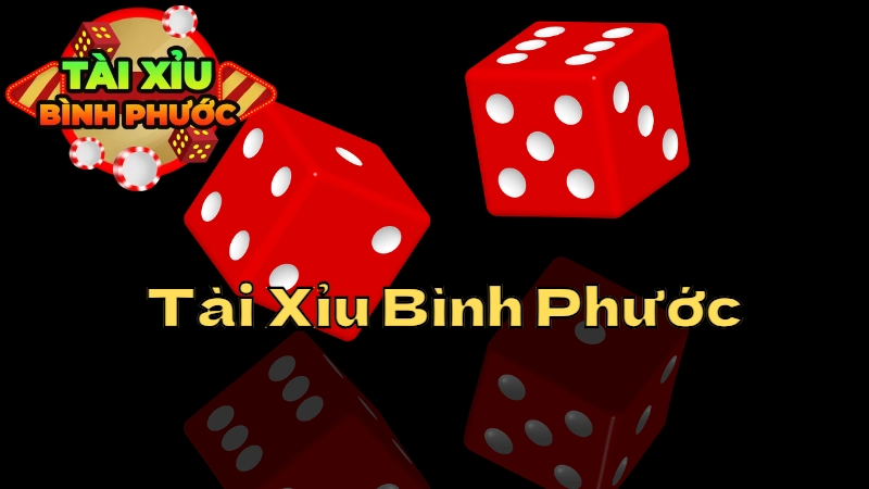 Tài Xỉu Bình Phước: Khám Phá Các Chiến Lược Đặt Cược Tốt Nhất